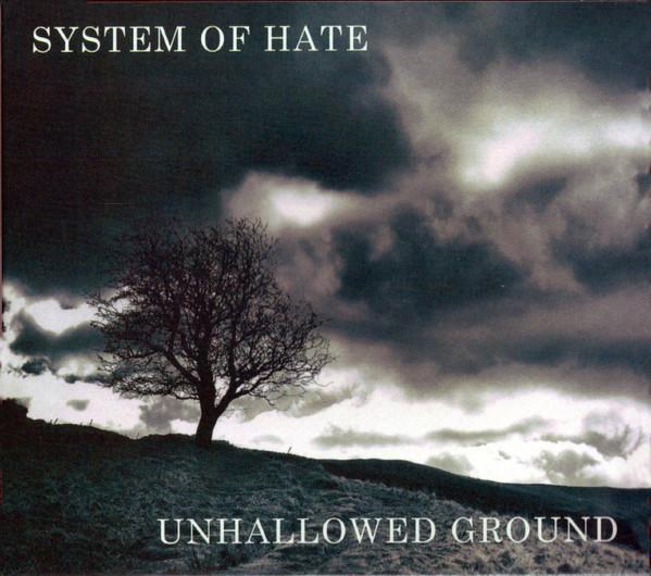 System Of Hate (3) - Unhallowed Ground