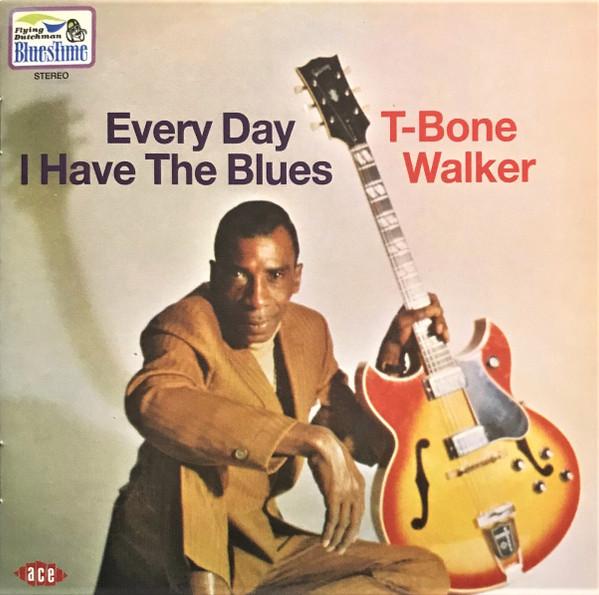 T-Bone Walker - Every Day I Have The Blues