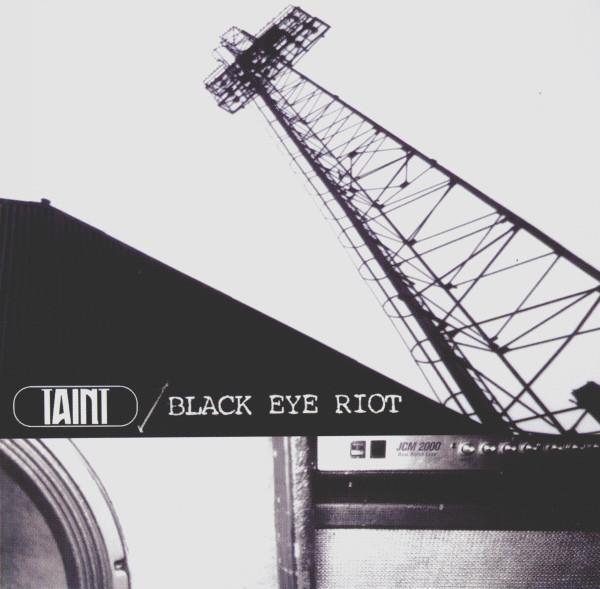 Taint (3), Black Eye Riot - Taint / Black Eye Riot