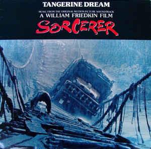 Tangerine Dream - Music From The Original Motion Picture Soundtrack "Sorcerer"
