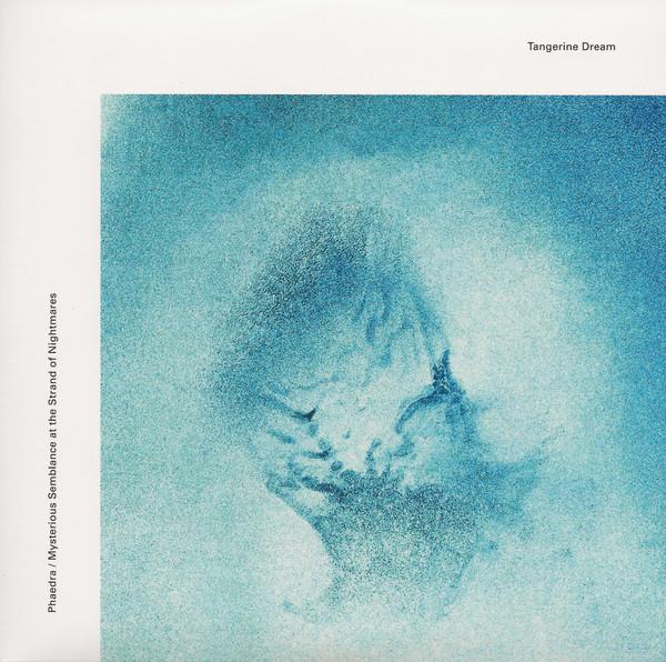 Tangerine Dream - Phaedra / Mysterious Semblance At The Strand Of Nightmares