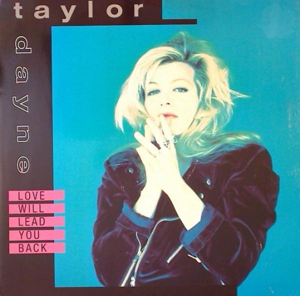 Taylor Dayne - Love Will Lead You Back