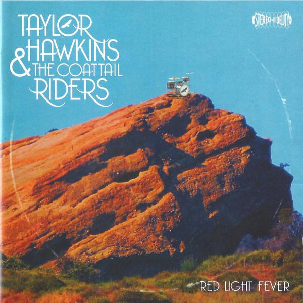 Taylor Hawkins & The Coattail Riders - Red Light Fever