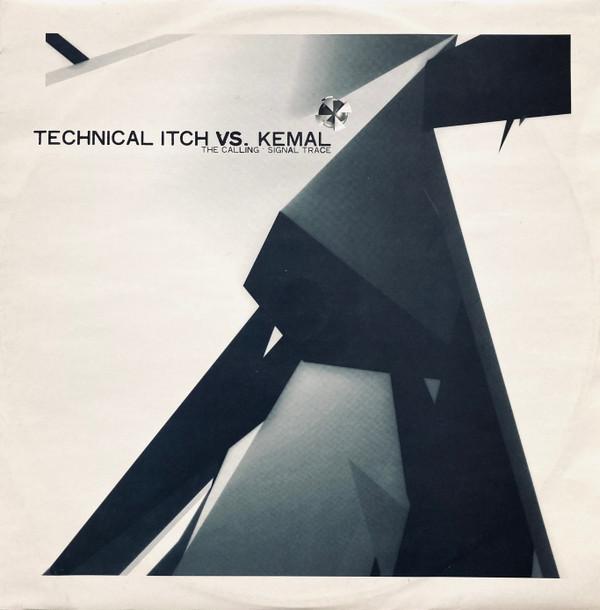 Technical Itch, Kemal - The Calling / Signal Trace