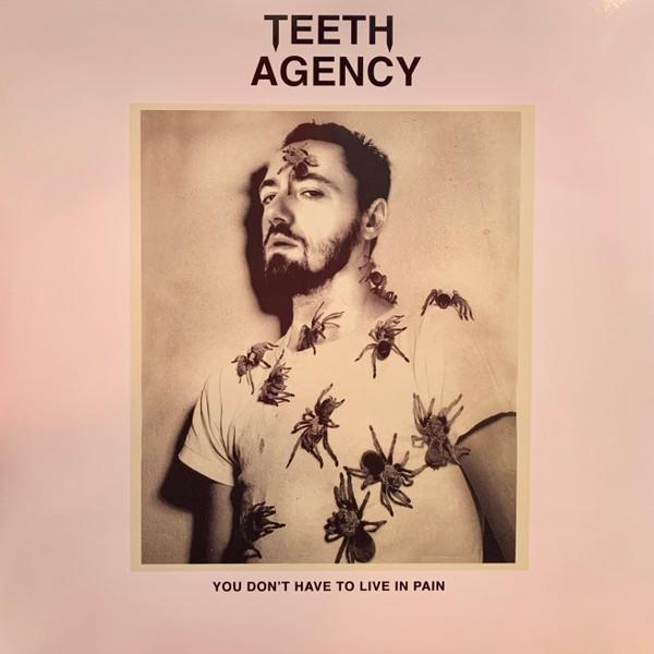 Teeth Agency - You Don't Have To Live In Pain