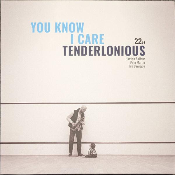 Tenderlonious - You Know I Care