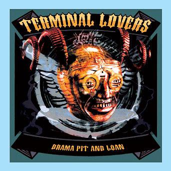 Terminal Lovers - Drama Pit And Loan