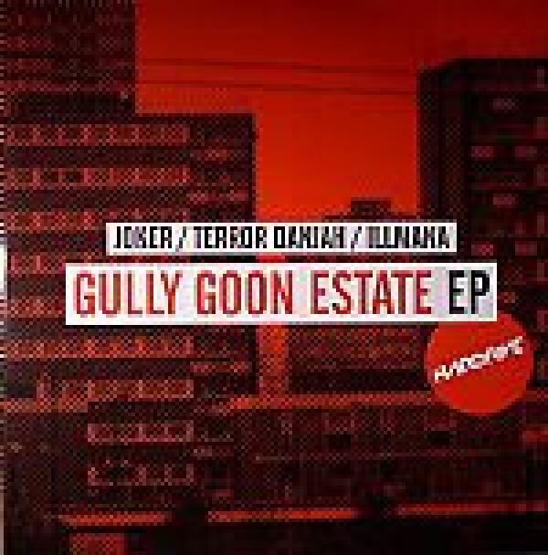 Terror Danjah, Joker (5), IllMana - Gully Goon Estate EP