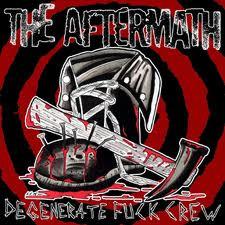 The Aftermath - Degenerate Fuck Crew
