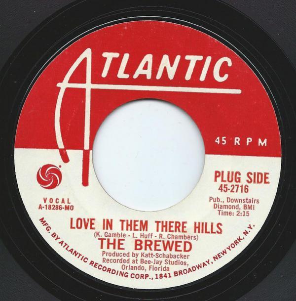 The Brewed - Love In Them There Hills / I Can't Take No More