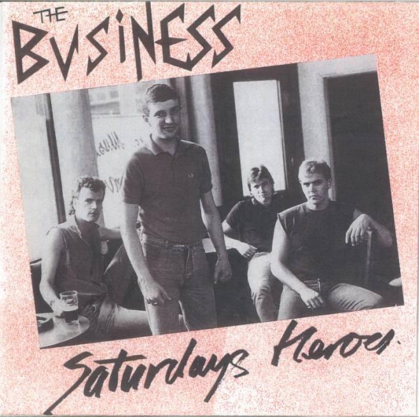 The Business - Saturdays Heroes