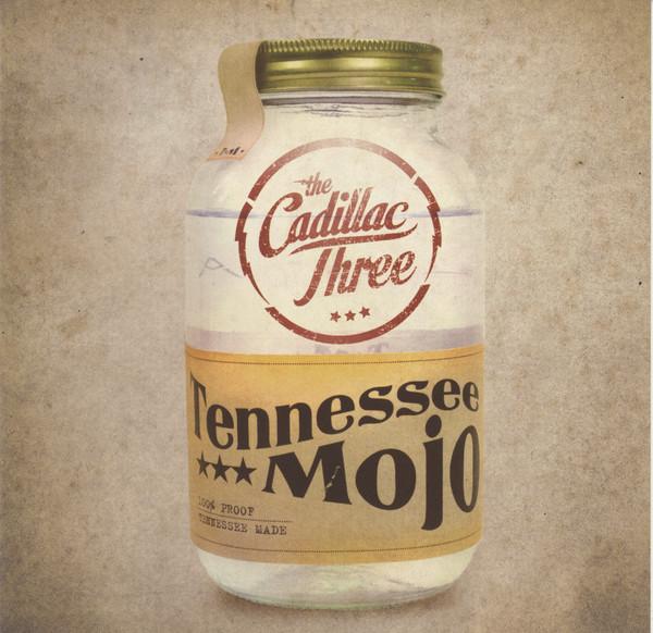 The Cadillac Three - Tennessee Mojo