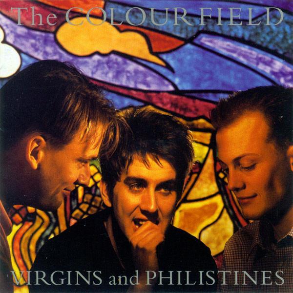 The Colourfield - Virgins And Philistines