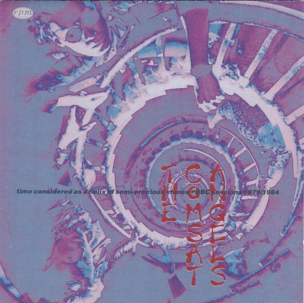 The Comsat Angels - Time Considered As A Helix Of Semi-Precious Stones The BBC Sessions 1979 - 1984