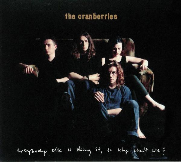 The Cranberries - Everybody Else Is Doing It, So Why Can't We?