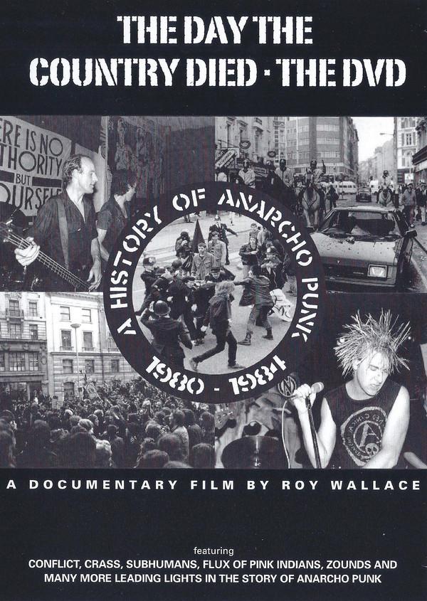  - The Day The Country Died - The DVD (A History Of Anarcho Punk 1980 - 1984)
