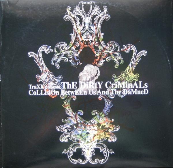 The Dirty Criminals, Traxx (4) - Collision Between Us And The Damned
