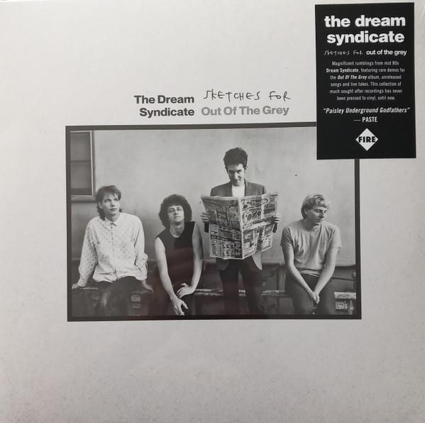 The Dream Syndicate - Sketches For Out Of The Grey