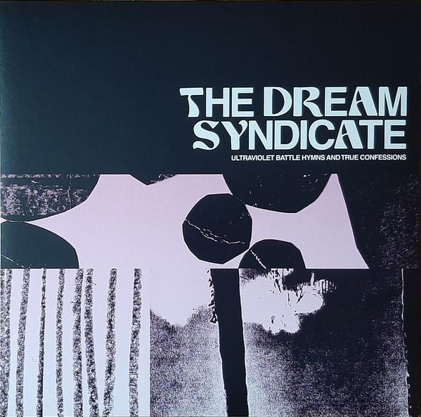 The Dream Syndicate - Ultraviolet Battle Hymns And True Confessions