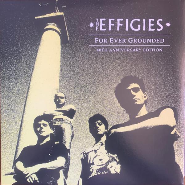 The Effigies - For Ever Grounded