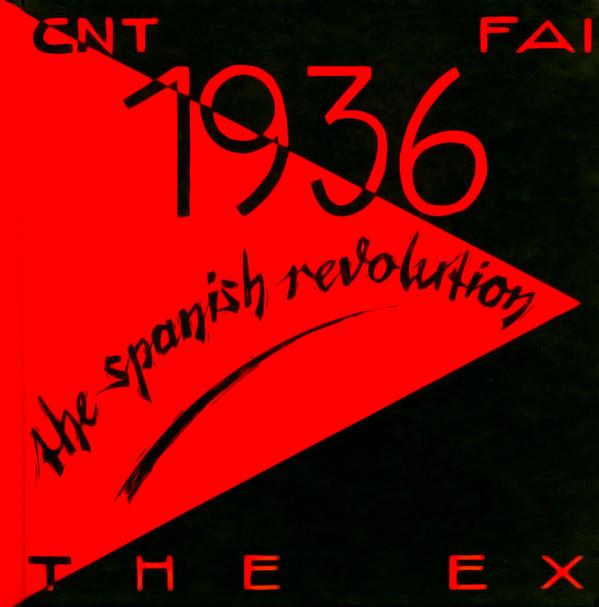 The Ex - 1936, The Spanish Revolution