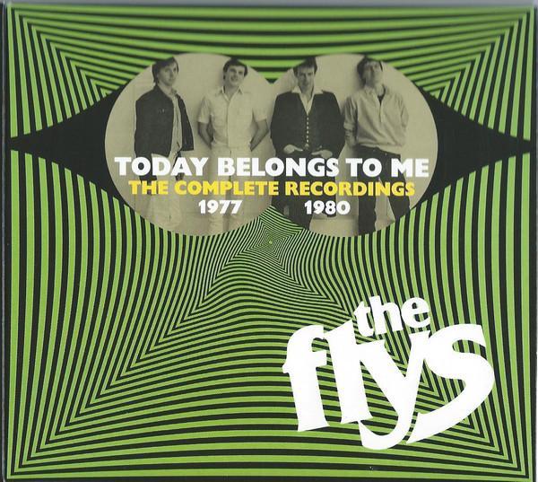 The Flys (2) - Today Belongs To Me - The Complete Recordings 1977-1980