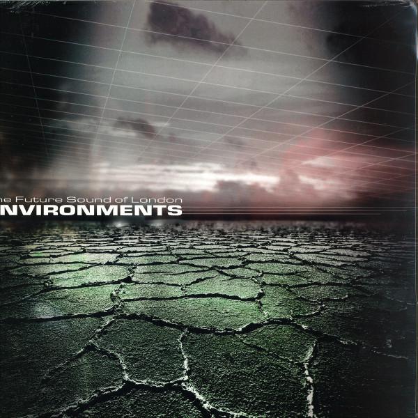 The Future Sound Of London - Environments