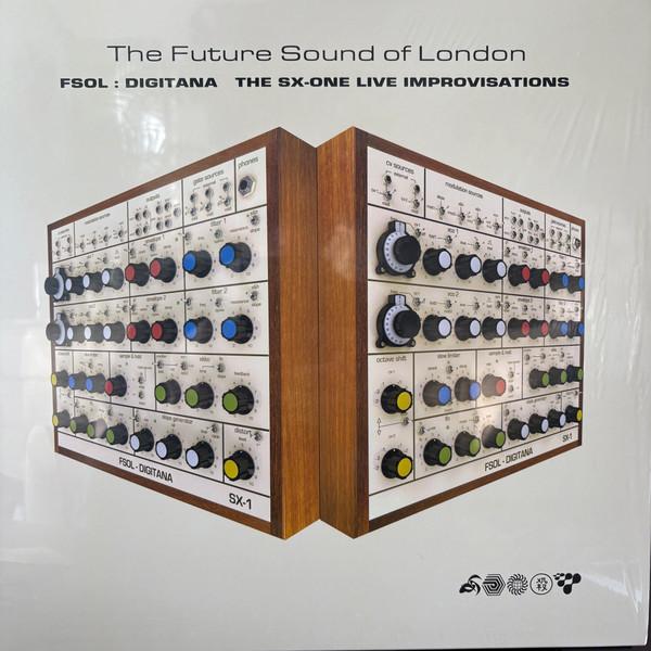 The Future Sound Of London - FSOL: Digitana (The SX-One Live Improvisations)