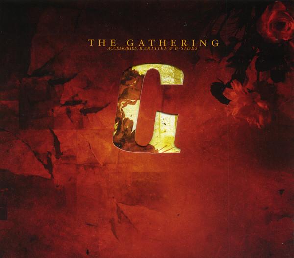 The Gathering - Accessories: Rarities & B-Sides