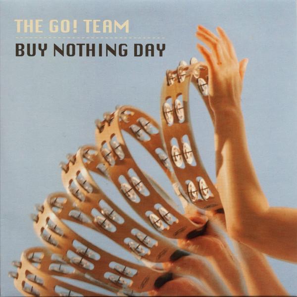 The Go! Team - Buy Nothing Day