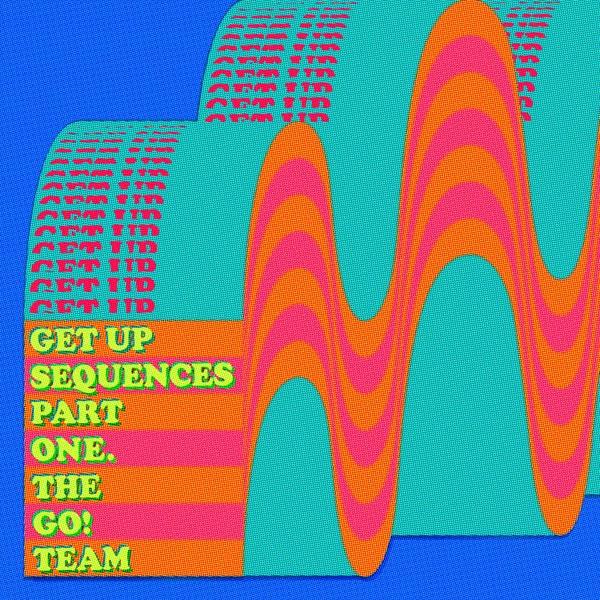 The Go! Team - Get Up Sequences Part One