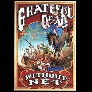 The Grateful Dead - Without A Net