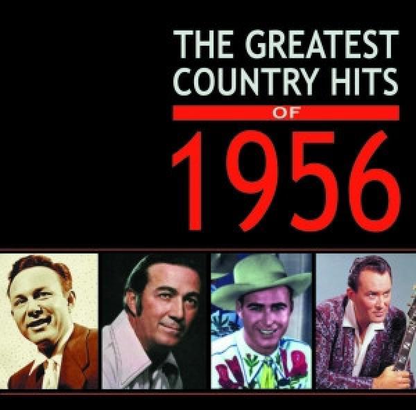  - The Greatest Country Hits Of 1956