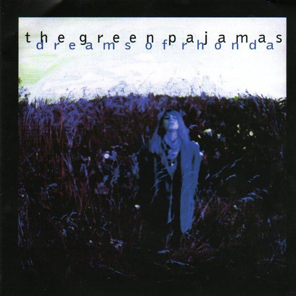 The Green Pajamas - Dreams Of Rhonda / In A Lonely Way