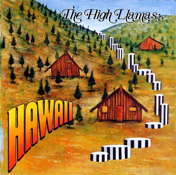 The High Llamas - Hawaii