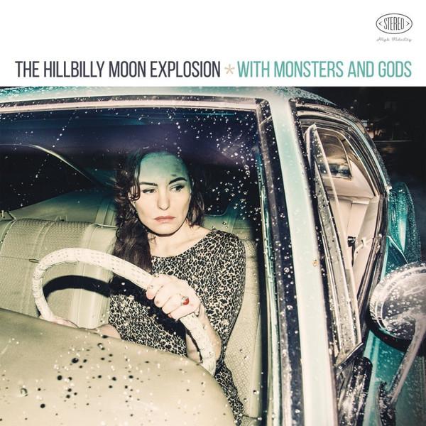 The Hillbilly Moon Explosion - With Monsters And Gods