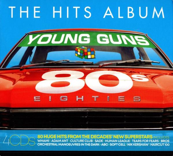  - The Hits Album 80s Young Guns