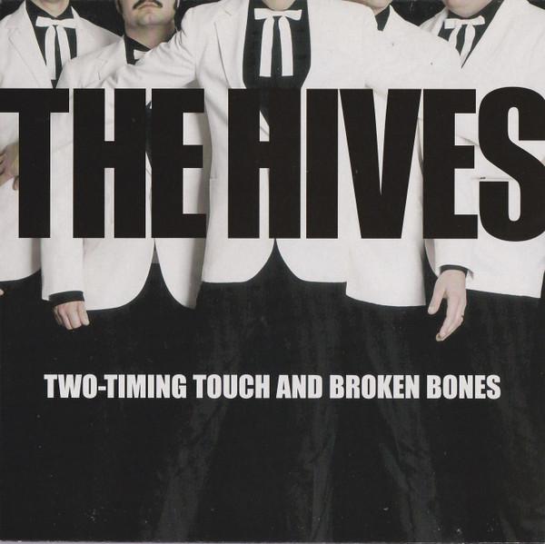 The Hives - Two-Timing Touch And Broken Bones