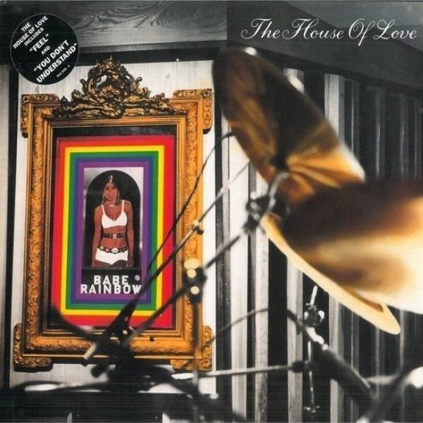 The House Of Love - Babe Rainbow