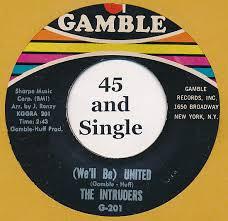 The Intruders - (We'll Be) United / Up And Down The Ladder