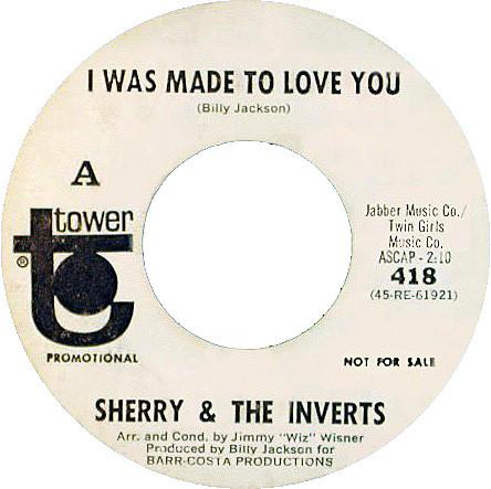 The Inverts, Sherry (8) - I Was Made To Love You / I'm Lost