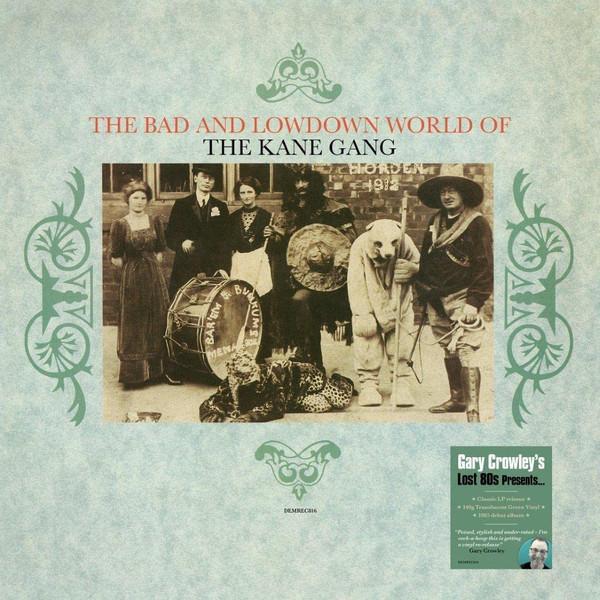 The Kane Gang - The Bad And Lowdown World Of The Kane Gang