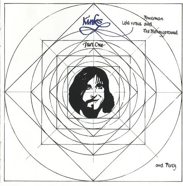 The Kinks - Lola Versus Powerman And The Moneygoround Part One And Percy