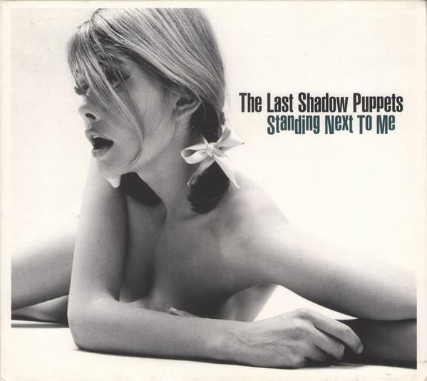The Last Shadow Puppets - Standing Next To Me