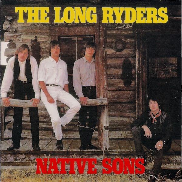 The Long Ryders - Native Sons
