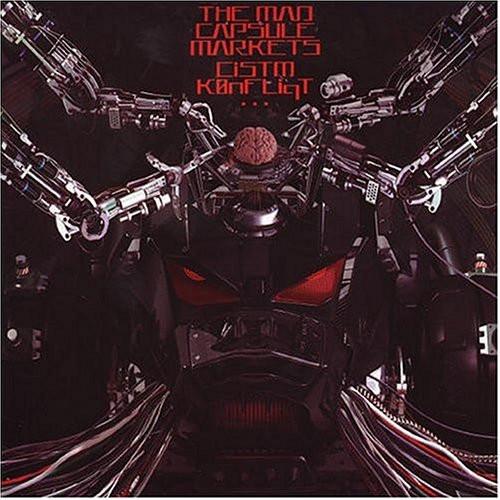 The Mad Capsule Markets - CiSTm K0nFLiqT