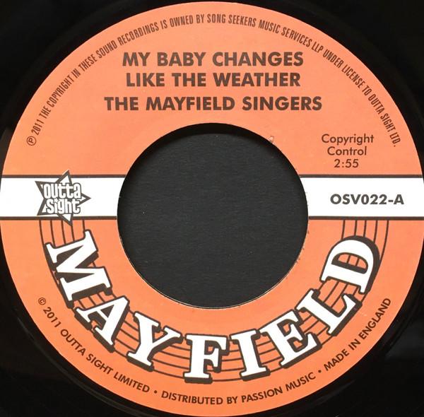 The Mayfield Singers - My Baby Changes Like The Weather / Don't Start None