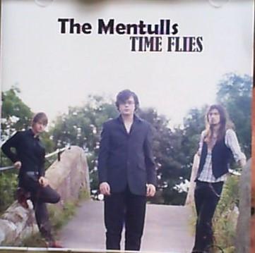 The Mentulls - Time Flies