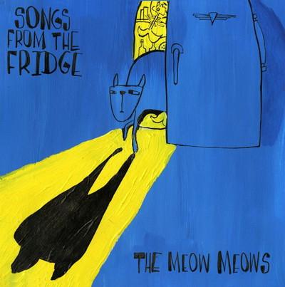 The Meow Meows - Songs From The Fridge