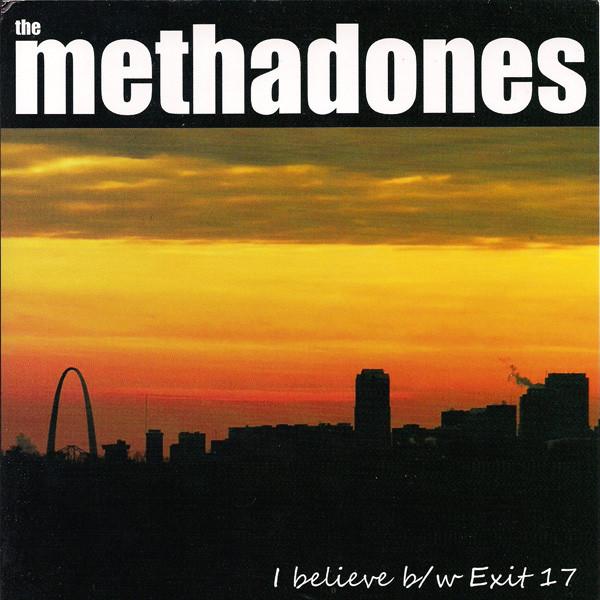 The Methadones - I Believe b/w Exit 17